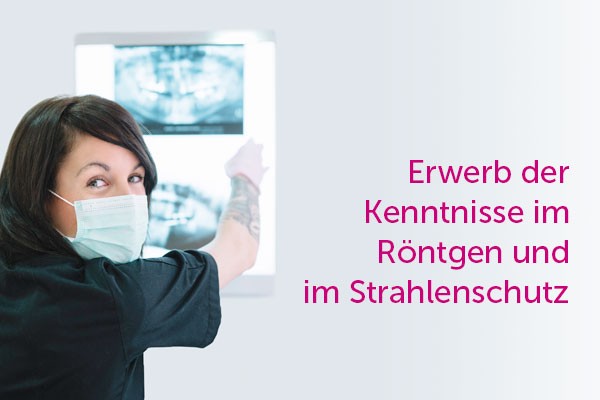 Erwerb der Kenntnisse im Röntgen und im Strahlenschutz